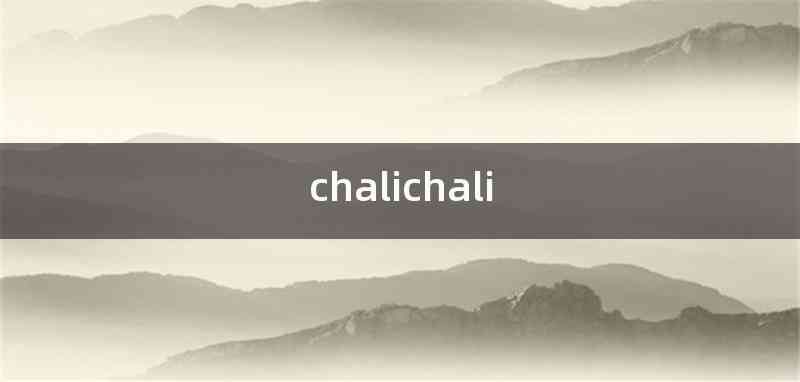 chalichali
