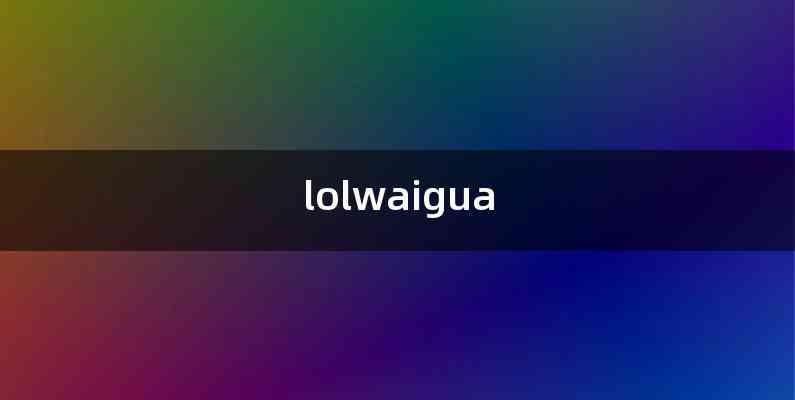 lolwaigua