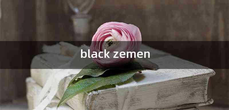 black zemen