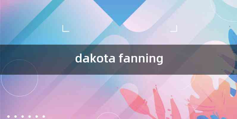 dakota fanning