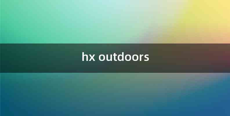 hx outdoors