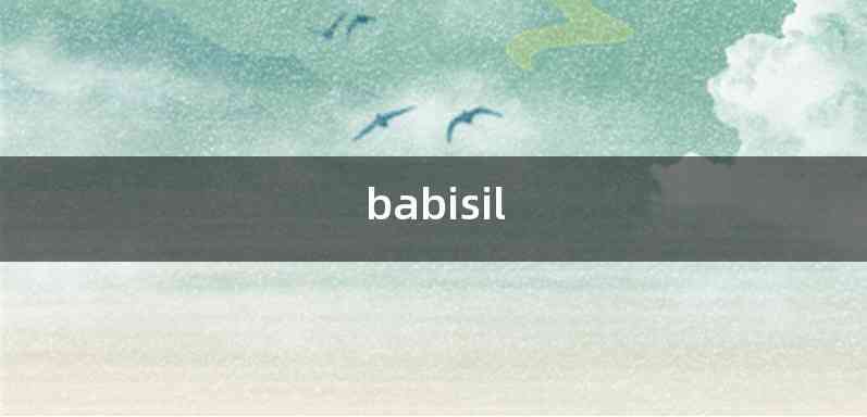 babisil