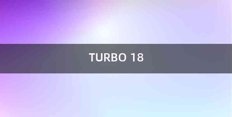 TURBO 18